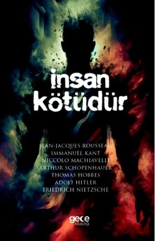 İnsan Kötüdür/Jean Jacgues Rousseau,Immanuel