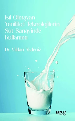 Isıl Olmayan Yenilikçi Teknolojilerin Süt Sanayinde