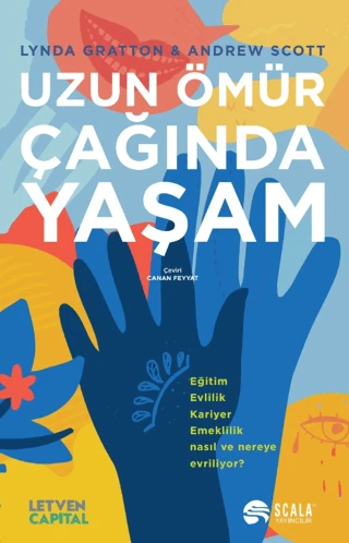 Uzun Ömür Çağında Yaşam/Andrew Scott,Lynda Gratton - 1