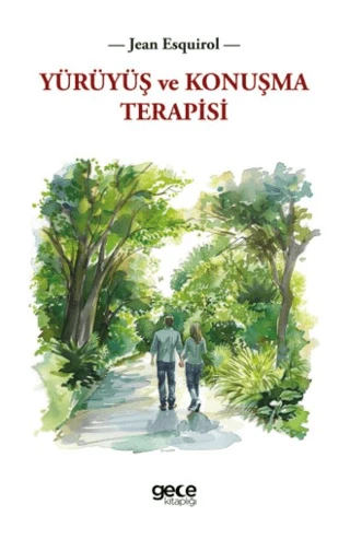 Yürüyüş ve Konuşma Terapisi/Jean Esquirol
