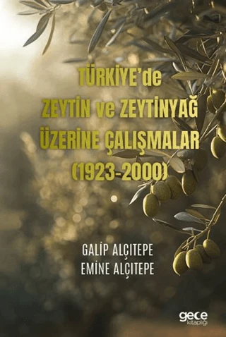 Türkiye’de Zeytin ve Zeytinyağ Üzerine Çalışmalar