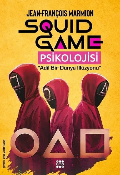 Squid Game Psikolojisi Adil Bir Dünya İllüzyonu/Jean