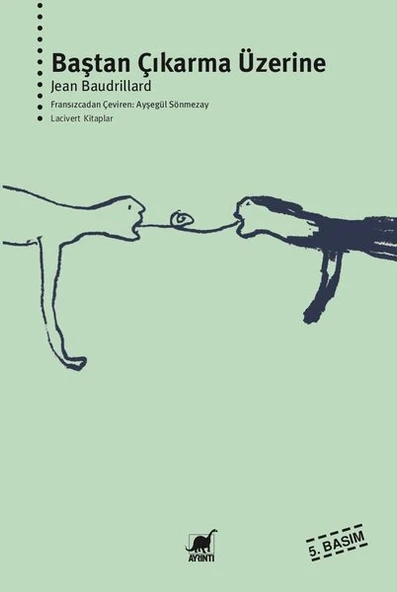 Baştan Çıkarma Üzerine/Jean Baudrillard