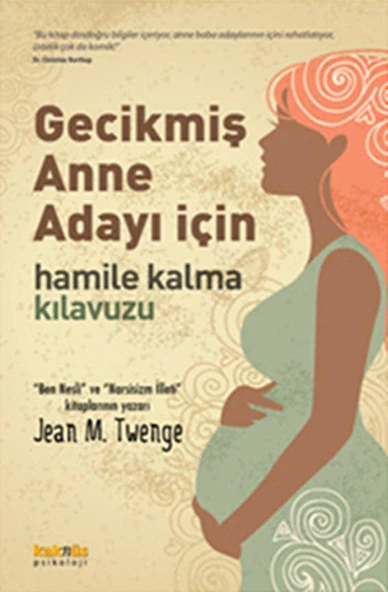 Gecikmiş Anne Adayı İçin Hamile Kalma Kılavuzu/Jean M.