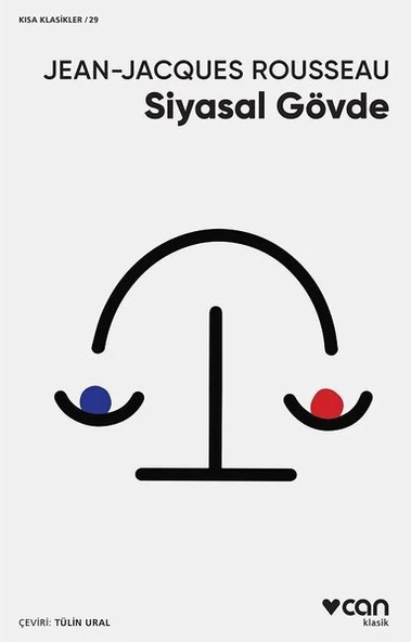 Siyasal Gövde Kısa Klasikler 29/Jean Jacques Rousseau