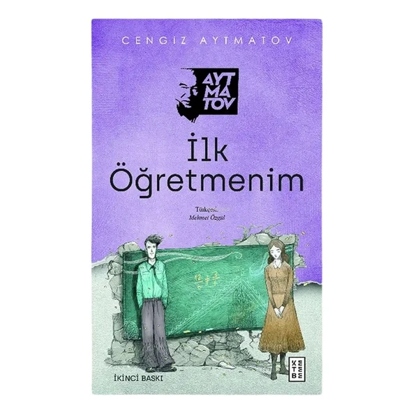 Ay İlk Öğretmenim - Cengiz Aytmatov - 1