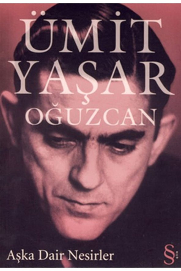 Aşka Dair Nesirler - Ümit Yaşar Oğuzcan -