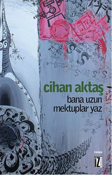 Bana Uzun Mektuplar Yaz/Cihan Aktaş - 1