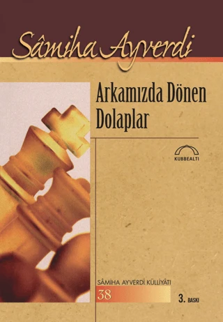 Arkamızda Dönen Dolaplar/Samiha Ayverdi