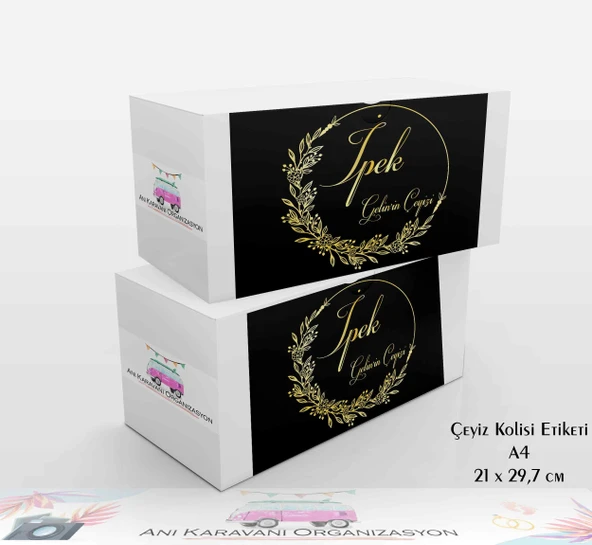 Anı Karavanı Organizasyon Çeyiz Kolisi Etiketi ÇK-29 / A4 - 15 Adet