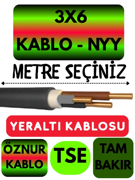 Öznur 3X6 NYY (Yeraltı Kablosu) Metre Seçenekli