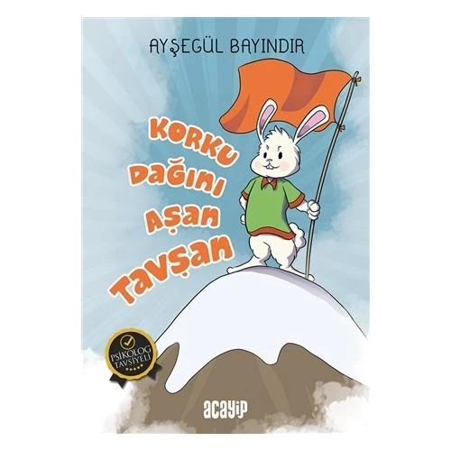 Korku Dağını Aşan Tavşan - Ayşegül Bayındır - Acayip Kitaplar