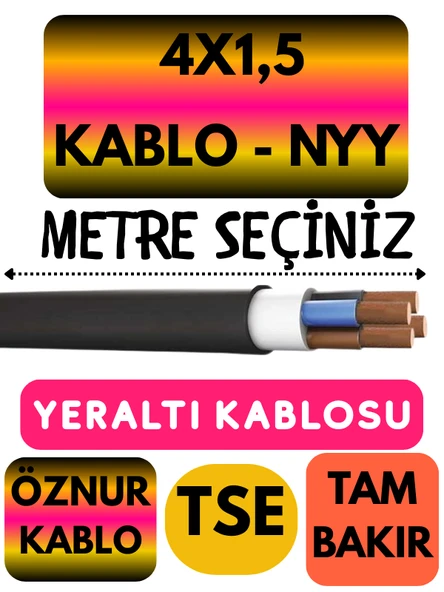 Öznur 4X1,5 NYY (Yeraltı Kablosu) Metre Seçenekli - 1