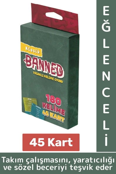 Eğlenceli Aile Arkadaş Okul Sosyalleşme Yaratıcılık Sözel Beceri Gelişimi Oyun Banned-Klasik 45 Kart
