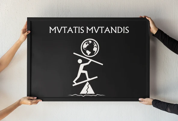 Mutatis Mutandis Çerçeveli Tablo Değişimi ve Uyumu Yansıtan Felsefi Tasarım Hediyesi, 30x42 cm