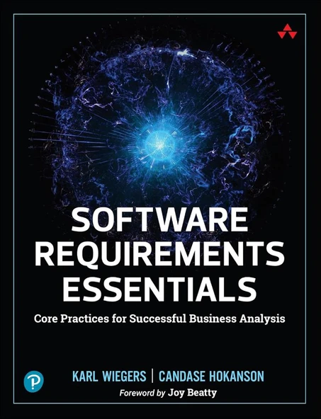 Software Requirements Essentials: Core Practices for Successful Business Analysis Wiegers Hokanson ürün görseli