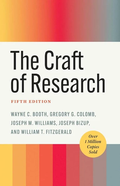 The Craft of Research (Chicago Guides to Writing, Editing, and Publishing) 5th Edition C. Booth G. Colomb ürün görseli