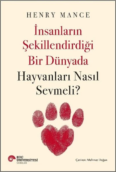 Kitap: İnsanların Şekillendirdiği Bir Dünyada Hayvanları Nasıl Sevmeli? - 1