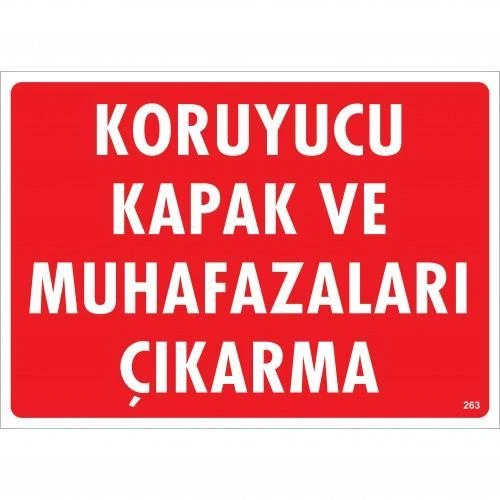 Koruyucu Kapak Ve Muhafazaları Çıkarma Uyarı Levhası 25x35 KOD263