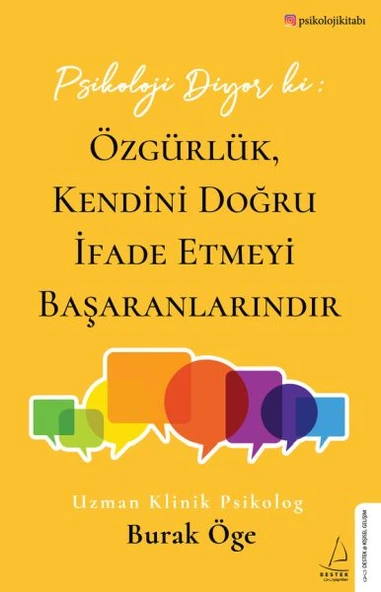 Psikoloji Diyor ki: Özgürlük, Kendini Doğru İfade Etmeyi Başaranlarındır ürün görseli