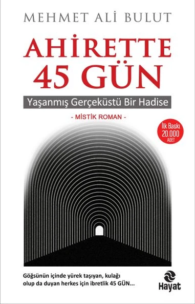 Ahirette 45 Gün - Yaşanmış Gerçeküstü Bir Hadise - 1