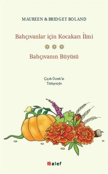 Bahçıvanlar İçin Kocakarı İlmi - Bahçıvanın Büyüsü ürün görseli