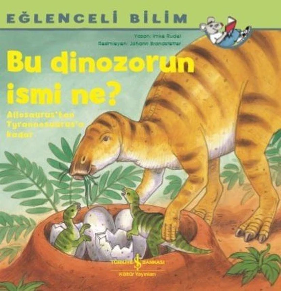 Bu Dinozorun İsmi Ne? - Eğlenceli Bilim ürün görseli