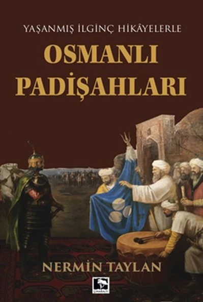 Yaşanmış İlginç Hikayelerle - Osmanlı Padişahları ürün görseli