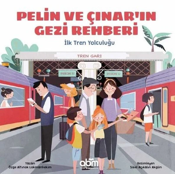 Pelin ve Çınar'ın Gezi Rehberi - İlk Tren Yolculuğu ürün görseli