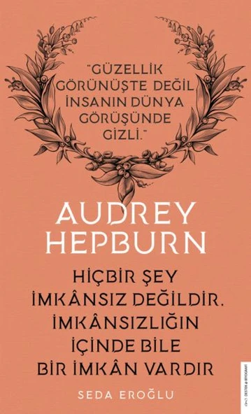 Audrey Hepburn - Hiçbir Şey İmkansız Değildir İmkansızlığın İçinde Bile İmkan Vardır ürün görseli