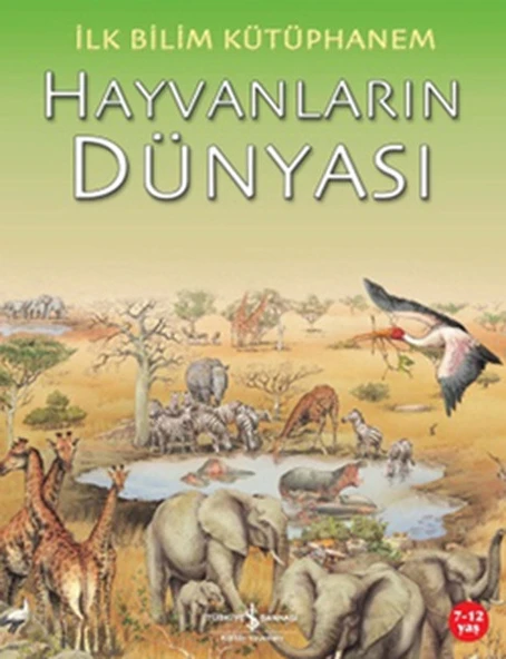 İlk Bilim Kütüphanem Hayvanların Dünyası - 1