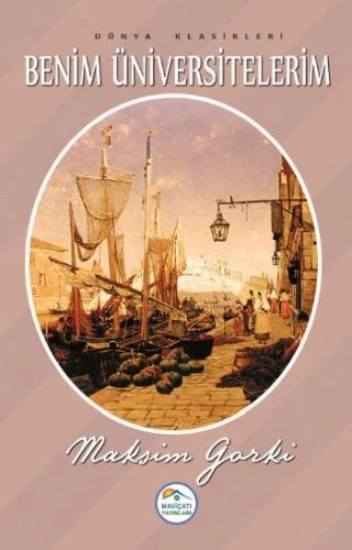 Dünya Klasikleri - Benim Üniversitelerim ürün görseli