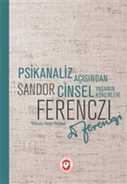 Psikanaliz Açısından Cinsel Yaşamın Kökenleri - 1