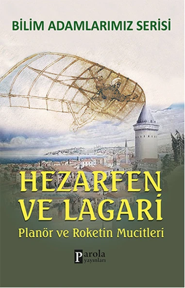 Hazerfen ve Lagari / Planör ve Roketin Mucitleri ürün görseli