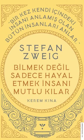 Stefan Zweig - Bilmek Değil Sadece Hayal Etmek İnsanı Mutlu Kılar ürün görseli 1