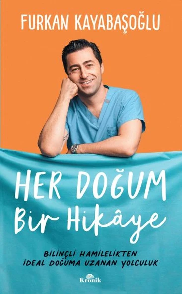 Her Doğum Bir Hikaye - Bilinçli Hamilelikten İdeal Doğuma Uzanan Yol ürün görseli