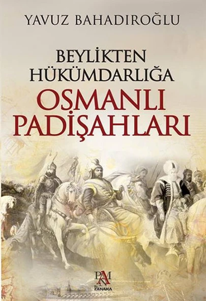 Beylikten Hükümdarlığa Osmanlı Padişahları ürün görseli