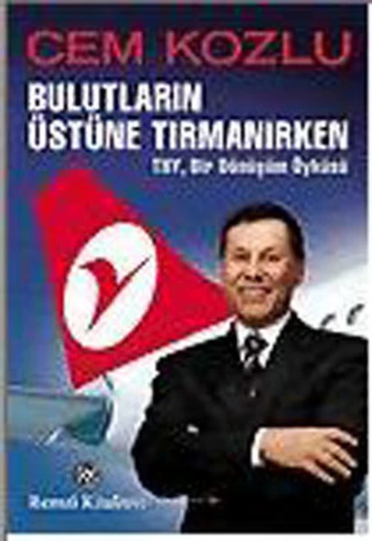 Bulutların Üstüne Tırmanırken - THY , Bir Dönüşüm Öyküsü ürün görseli