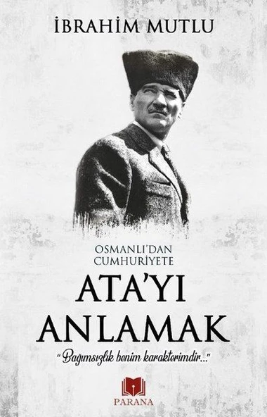 Osmanlı'dan Cumhuriyet'e Ata'yı Anlamak ürün görseli