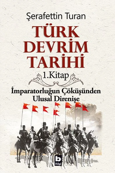 Türk Devrim Tarihi 1. Kitap - İmparatorluğun Çöküşünden Ulusal Direnişe ürün görseli