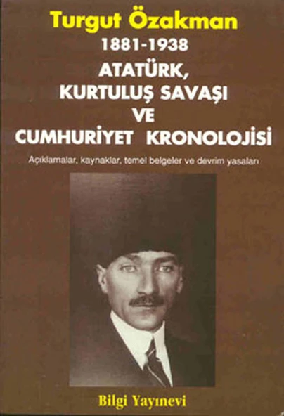 1881-1938 Atatürk, Kurtuluş Savaşı ve Cumhuriyet Kronolojisi Açıklamalar, Kaynaklar, Temel Belgeler ürün görseli