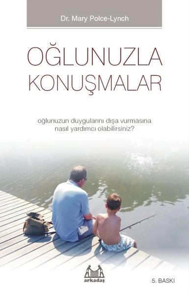 Oğlunuzla Konuşmalar - Oğlunuzun Duygularını Dışa Vurmasına Nasıl Yardımcı Olabilirsiniz? ürün görseli