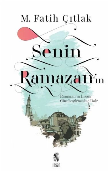 Senin Ramazan’ın - Ramazan’ın İnsanı Güzelleştirmesine Dair ürün görseli