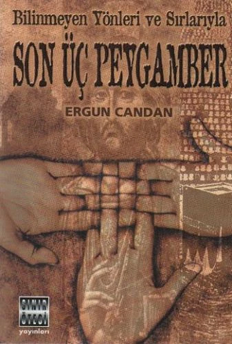 Bilinmeyen Yönleri ve Sırlarıyla Son Üç Peygamber ürün görseli