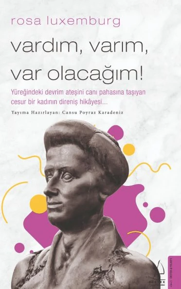 Rosa Luxemburg-Vardım, Varım, Var Olacağım! ürün görseli