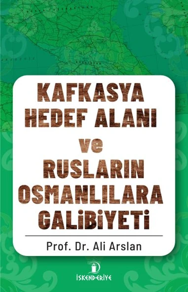 Kafkasya Hedef Alanı ve Rusların Osmanlılara Galibiyeti ürün görseli