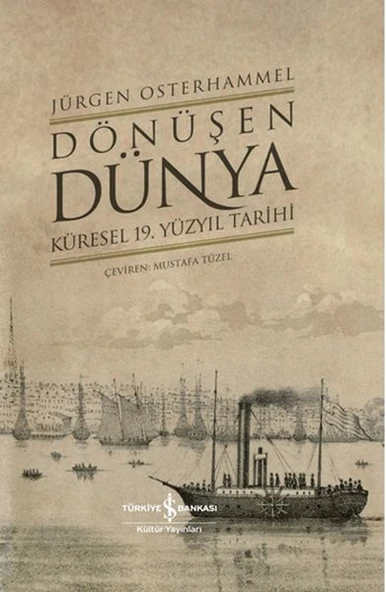 Dönüşen Dünya - Küresel 19. Yüzyıl Tarihi ürün görseli