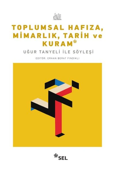 Toplumsal Hafıza, Mimarlık, Tarih ve Kuram - Uğur Tanyeli ile Söyleşi ürün görseli 1