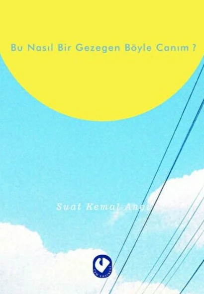 Bu Nasıl Bir Gezegen Böyle Canım? ürün görseli 1