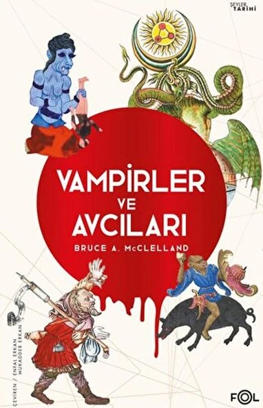 Vampirler ve Avcıları – Ölüyü Öldürmenin Kültürel Tarihi ürün görseli